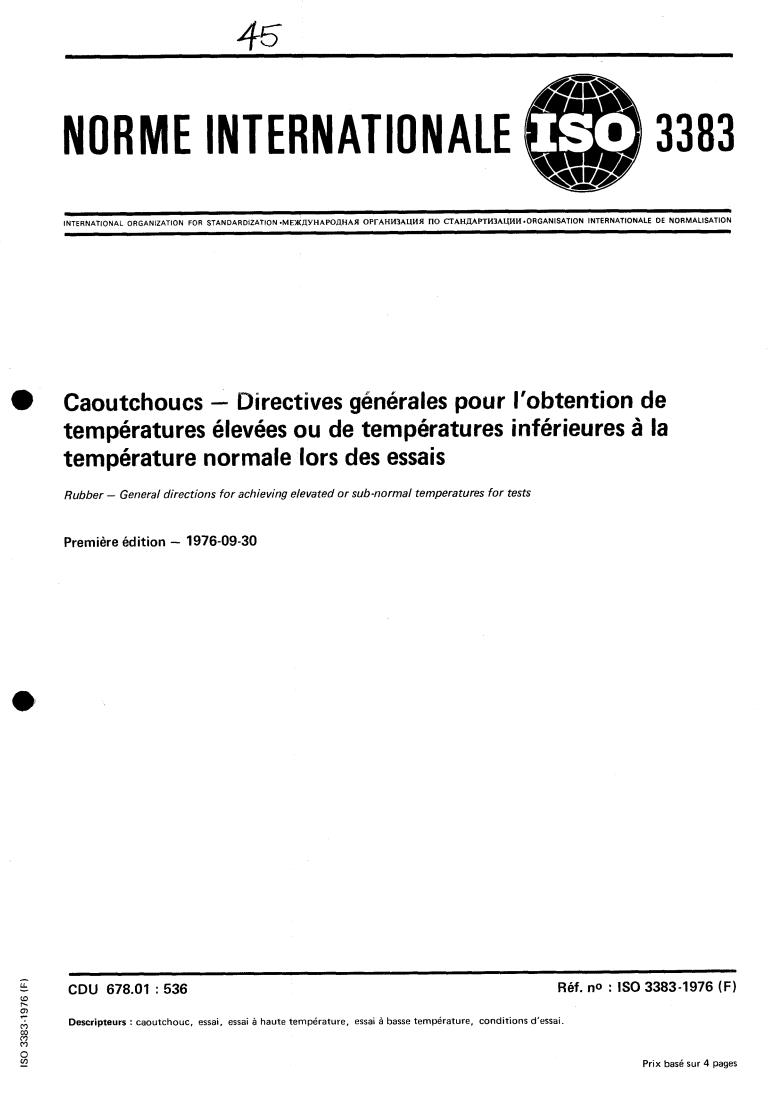 ISO 3383:1976 - Rubber — General directions for achieving elevated or sub-normal temperatures for tests
Released:9/1/1976