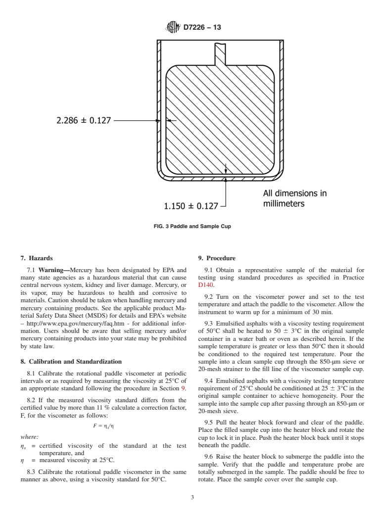 ASTM D7226-13 - Standard Test Method for  Determining the Viscosity of Emulsified Asphalts Using a Rotational  Paddle Viscometer