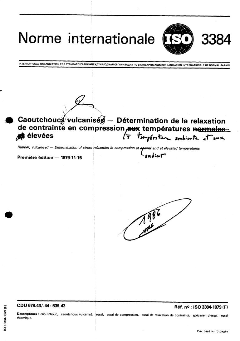 ISO 3384:1979 - Rubber, vulcanized — Determination of stress relaxation in compression at normal and at elevated temperatures
Released:11/1/1979