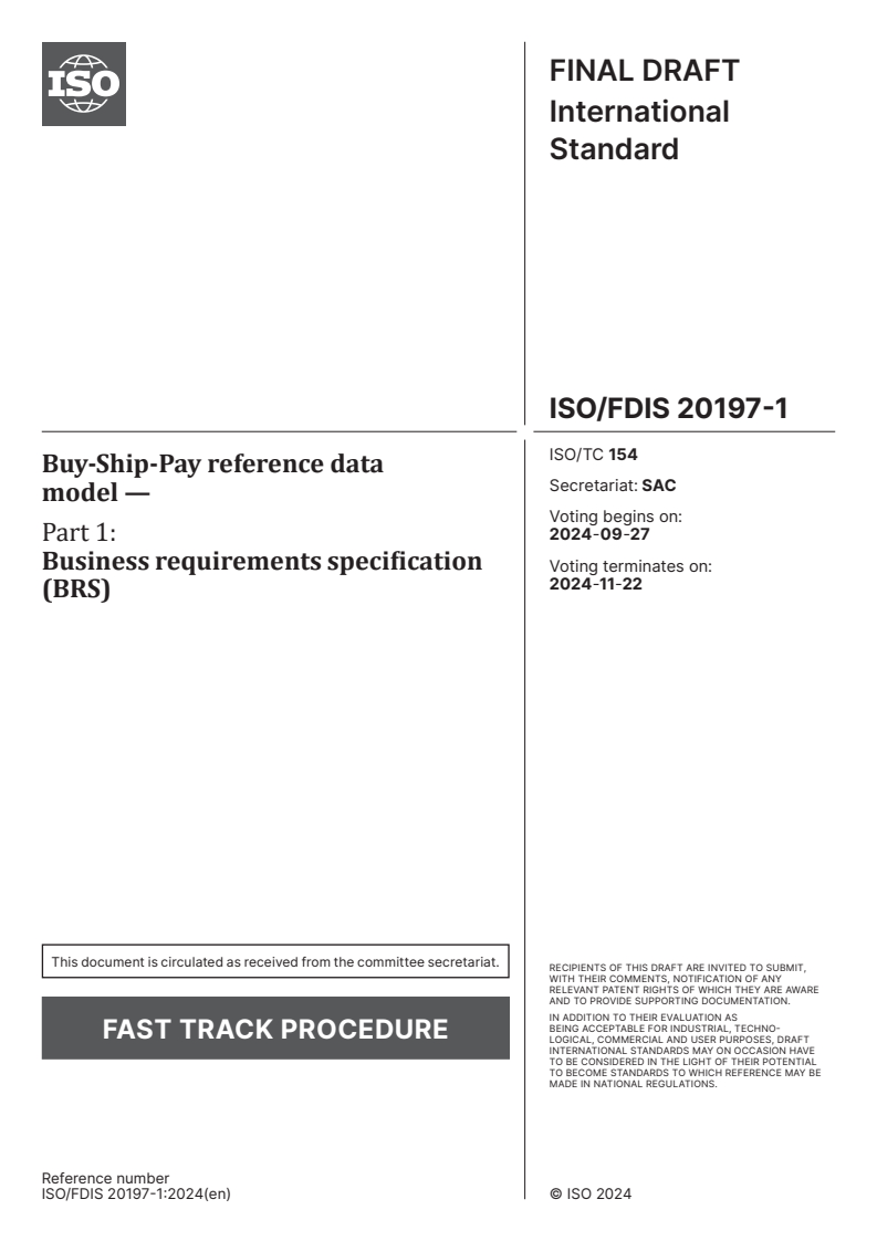 ISO/FDIS 20197-1 - Buy-Ship-Pay reference data model — Part 1: Business requirements specification (BRS)
Released:13. 09. 2024