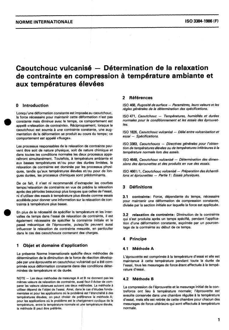ISO 3384:1986 - Rubber, vulcanized — Determination of stress relaxation in compression at ambient and at elevated temperatures
Released:10/16/1986