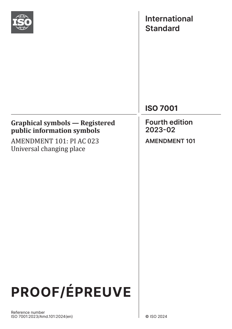 ISO 7001:2023/PRF Amd 101 - Graphical symbols — Registered public information symbols — Amendment 101: PI AC 023 Universal changing place
Released:6. 03. 2024