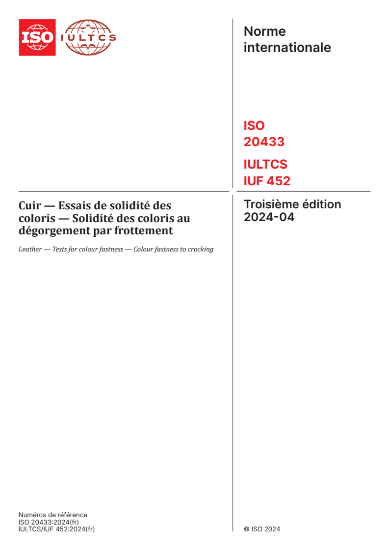 ISO 20433:2024 - Cuir — Essais de solidité des coloris — Solidité des coloris au dégorgement par frottement
Released:11. 04. 2024