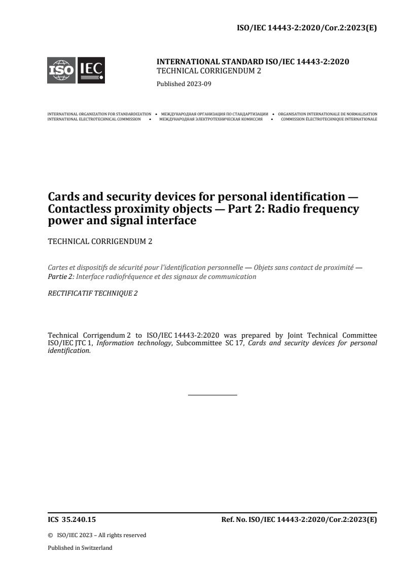 ISO/IEC 14443-2:2020/Cor 2:2023 - Cards and security devices for personal identification — Contactless proximity objects — Part 2: Radio frequency power and signal interface — Technical Corrigendum 2
Released:9/5/2023