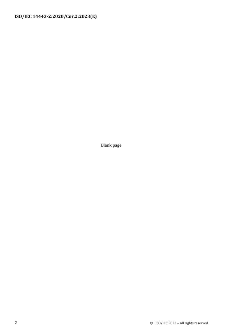 ISO/IEC 14443-2:2020/Cor 2:2023 ISO/IEC 14443-2:2020/Cor 2:2023 - Cards and security devices for personal identification — Contactless proximity objects — Part 2: Radio frequency power and signal interface — Technical Corrigendum 2
Released:9/5/2023 - Page 2 preview