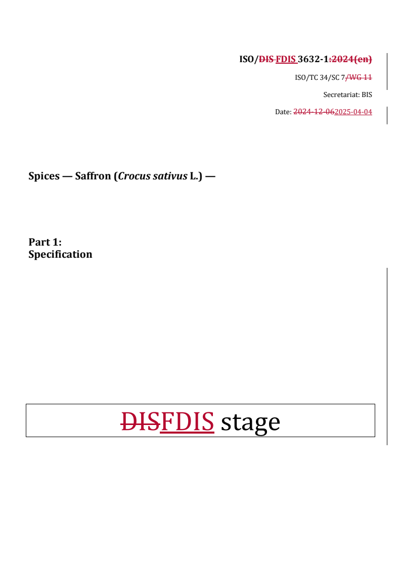REDLINE ISO/FDIS 3632-1 - Spices — Saffron (Crocus sativus L.) — Part 1: Specification
Released:4. 04. 2025