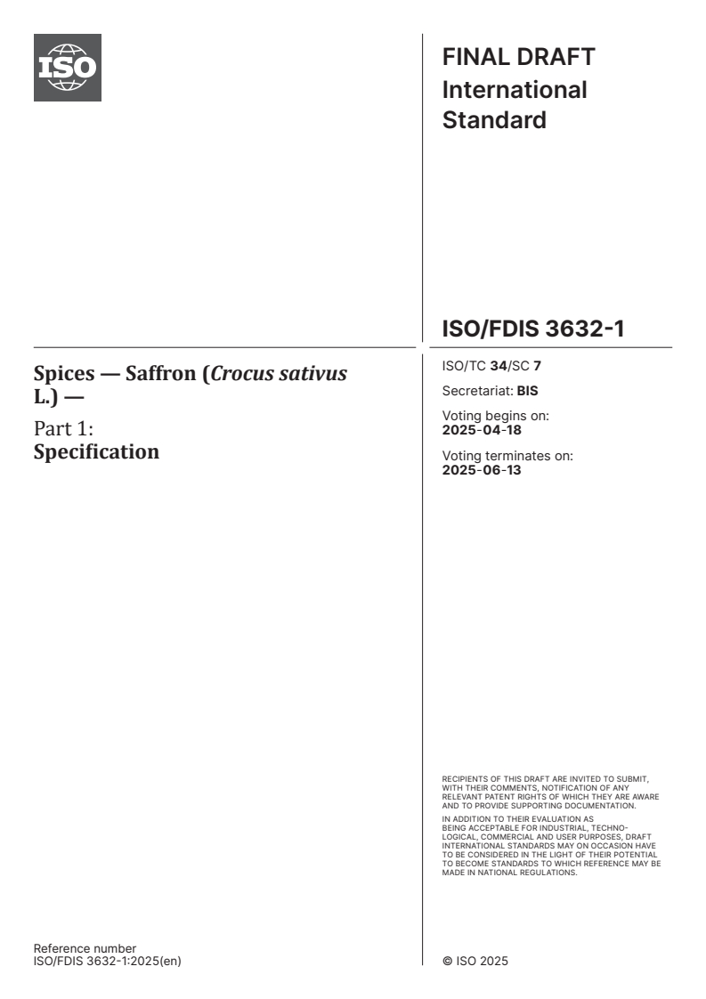 ISO/FDIS 3632-1 - Spices — Saffron (Crocus sativus L.) — Part 1: Specification
Released:4. 04. 2025