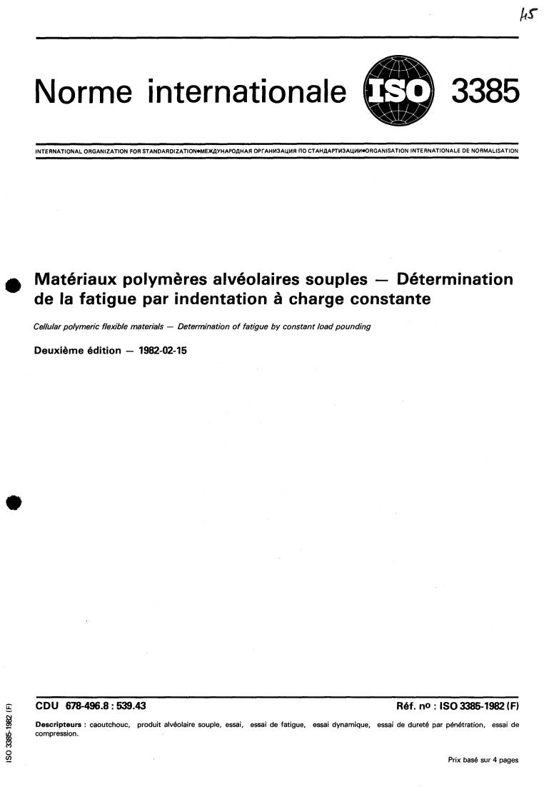 ISO 3385:1982 - Cellular polymeric flexible materials — Determination of fatigue by constant load pounding
Released:2/1/1982