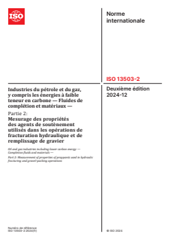 ISO 13503-2:2024 - Industries du pétrole et du gaz, y compris les énergies à faible teneur en carbone — Fluides de complétion et matériaux — Partie 2: Mesurage des propriétés des agents de soutènement utilisés dans les opérations de fracturation hydraulique et de remplissage de gravier
Released:12/2/2024 - Page 1 preview