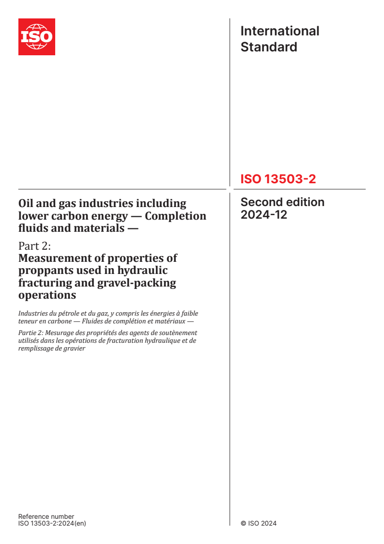 ISO 13503-2:2024 - Oil and gas industries including lower carbon energy — Completion fluids and materials — Part 2: Measurement of properties of proppants used in hydraulic fracturing and gravel-packing operations
Released:12/2/2024