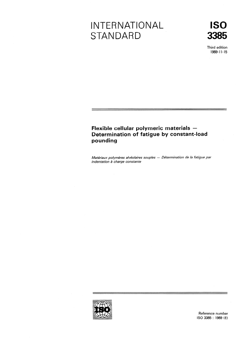 ISO 3385:1989 ISO 3385:1989 - Flexible cellular polymeric materials — Determination of fatigue by constant-load pounding
Released:11/2/1989