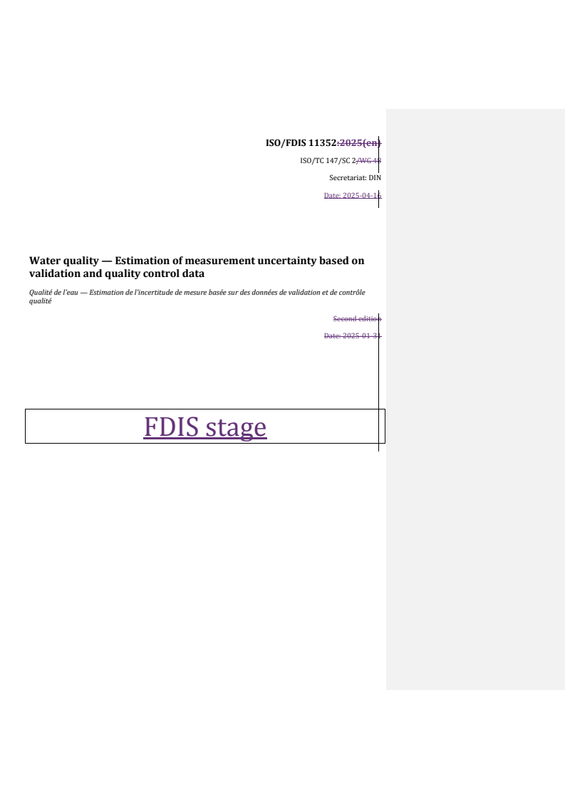 REDLINE ISO/FDIS 11352 - Water quality — Estimation of measurement uncertainty based on validation and quality control data
Released:16. 04. 2025