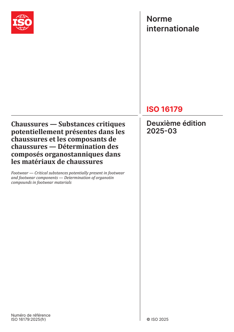 ISO 16179:2025 - Chaussures — Substances critiques potentiellement présentes dans les chaussures et les composants de chaussures — Détermination des composés organostanniques dans les matériaux de chaussures
Released:15. 05. 2025