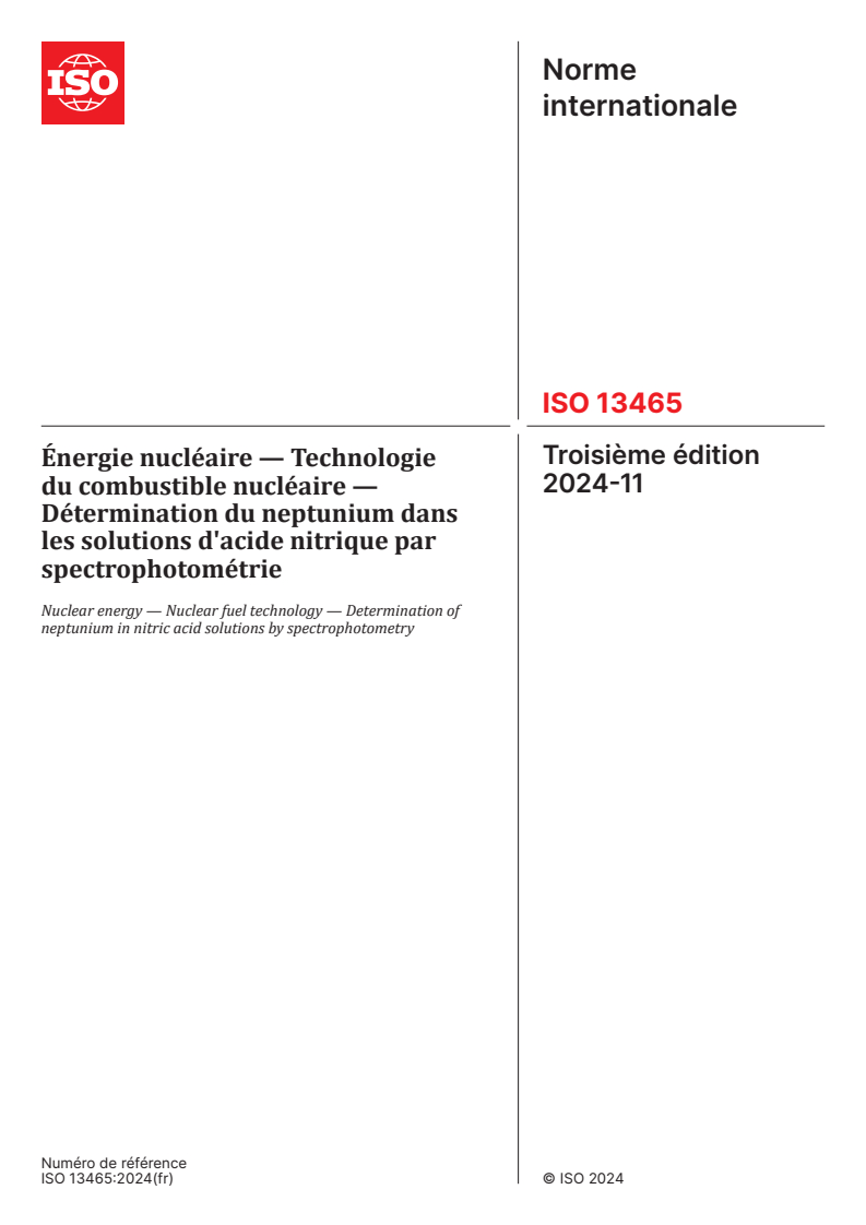 ISO 13465:2024 - Énergie nucléaire — Technologie du combustible nucléaire — Détermination du neptunium dans les solutions d'acide nitrique par spectrophotométrie
Released:11/26/2024