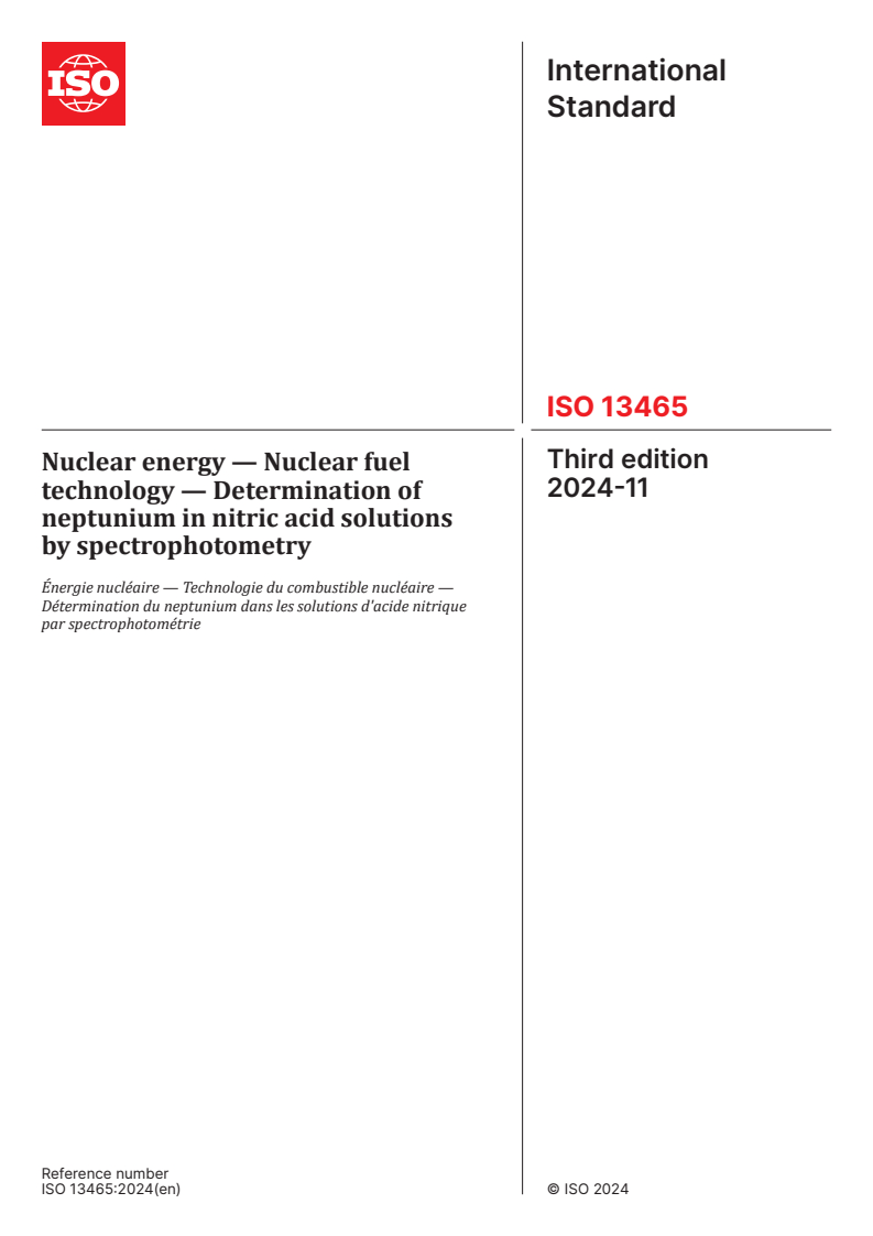 ISO 13465:2024 - Nuclear energy — Nuclear fuel technology — Determination of neptunium in nitric acid solutions by spectrophotometry
Released:11/26/2024