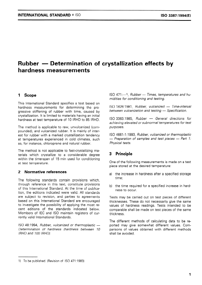 ISO 3387:1994 - Rubber — Determination of crystallization effects by hardness measurements
Released:5/26/1994