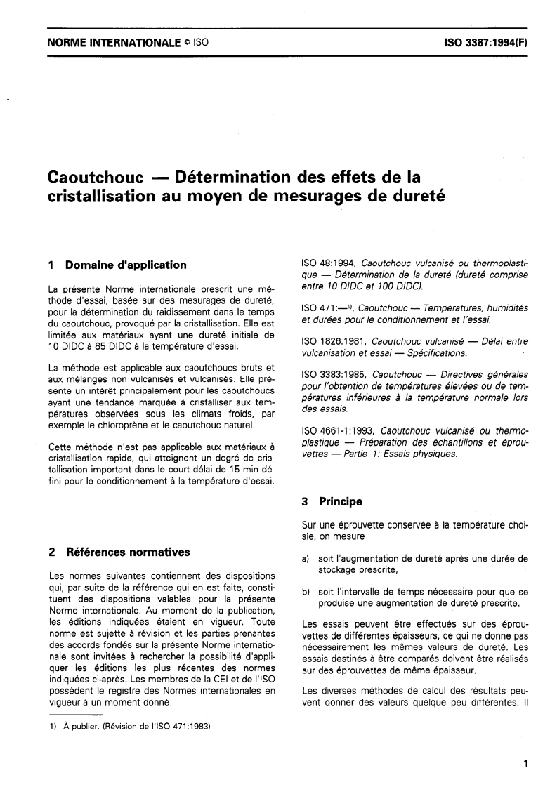 ISO 3387:1994 - Caoutchouc — Détermination des effets de la cristallisation au moyen de mesurages de dureté
Released:5/26/1994