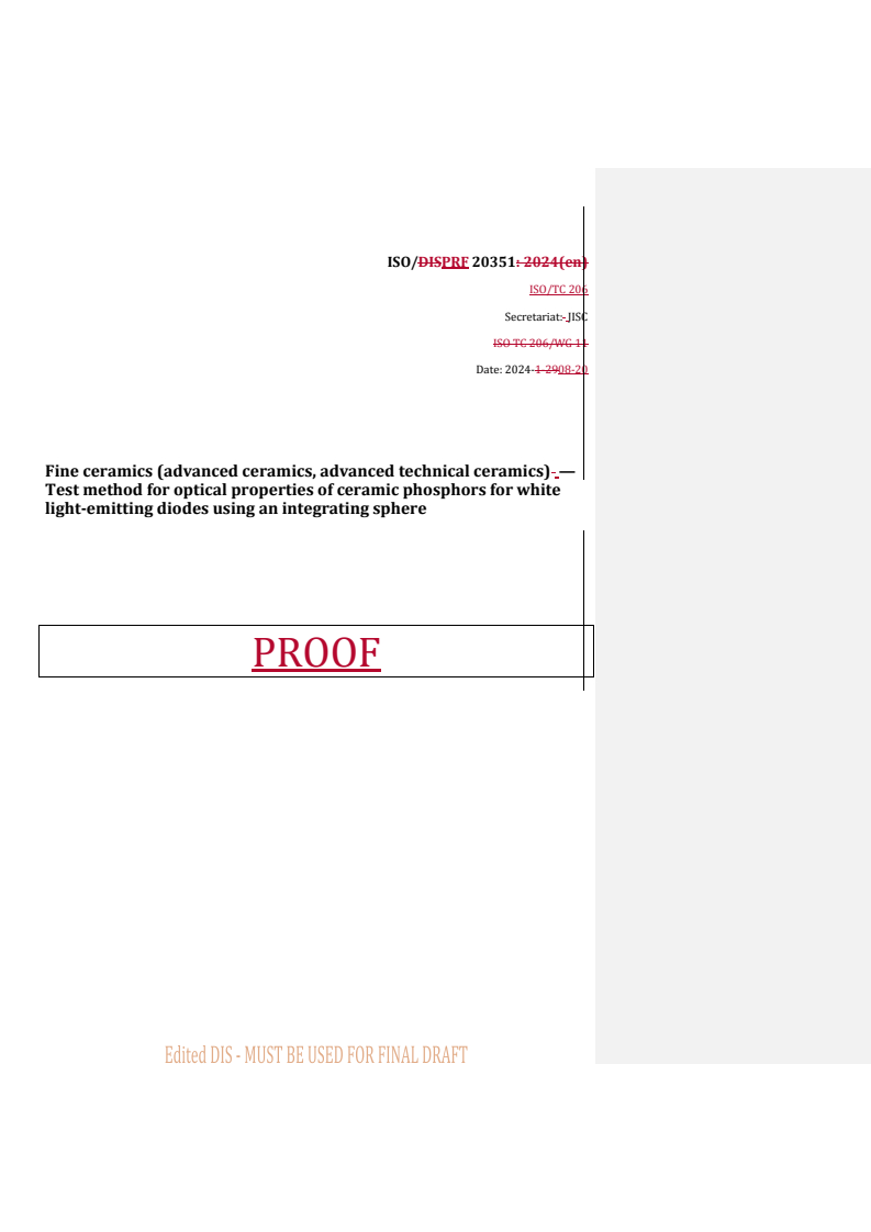 REDLINE ISO/PRF 20351 - Fine ceramics (advanced ceramics, advanced technical ceramics) — Test method for optical properties of ceramic phosphors for white light-emitting diodes using an integrating sphere
Released:20. 08. 2024