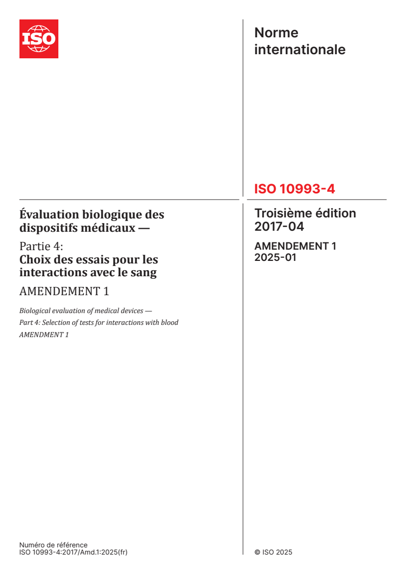 ISO 10993-4:2017/Amd 1:2025 - Évaluation biologique des dispositifs médicaux — Partie 4: Choix des essais pour les interactions avec le sang — Amendement 1
Released:8. 01. 2025