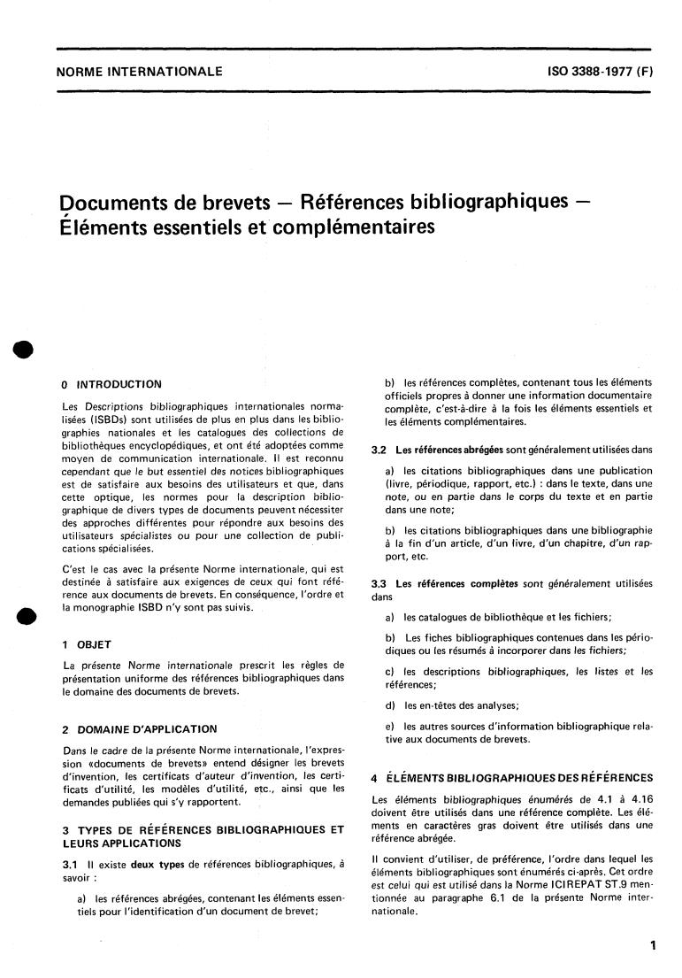 ISO 3388:1977 ISO 3388:1977 - Patent documents — Bibliographic references — Essential and complementary elements
Released:4/1/1977 - Page 2 preview