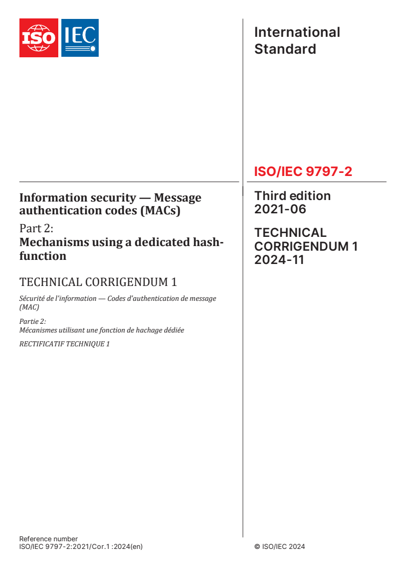 ISO/IEC 9797-2:2021/Cor 1:2024 - Information security — Message authentication codes (MACs) — Part 2: Mechanisms using a dedicated hash-function — Technical Corrigendum 1
Released:11/28/2024