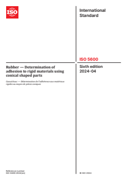 ISO 5600:2024 - Rubber — Determination of adhesion to rigid materials using conical shaped parts
Released:22. 04. 2024 - Page 1 preview