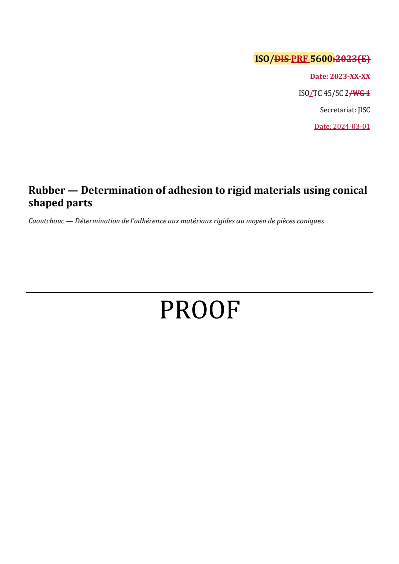 REDLINE ISO/PRF 5600 - Rubber — Determination of adhesion to rigid materials using conical shaped parts
Released:4. 03. 2024