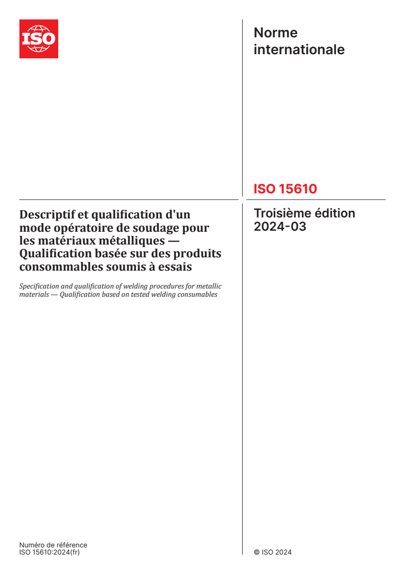 ISO 15610:2024 - Descriptif et qualification d'un mode opératoire de soudage pour les matériaux métalliques — Qualification basée sur des produits consommables soumis à essais
Released:6. 03. 2024