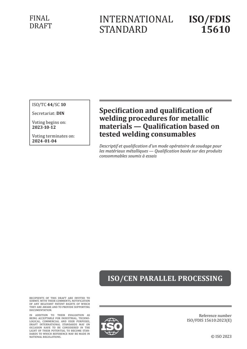 ISO/FDIS 15610 - Specification and qualification of welding procedures for metallic materials — Qualification based on tested welding consumables
Released:28. 09. 2023