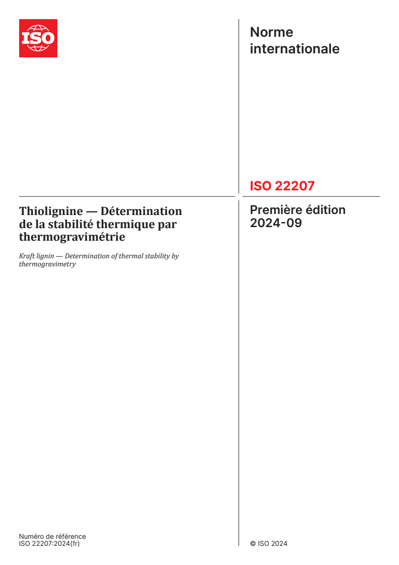 ISO 22207:2024 - Thiolignine — Détermination de la stabilité thermique par thermogravimétrie
Released:30. 09. 2024