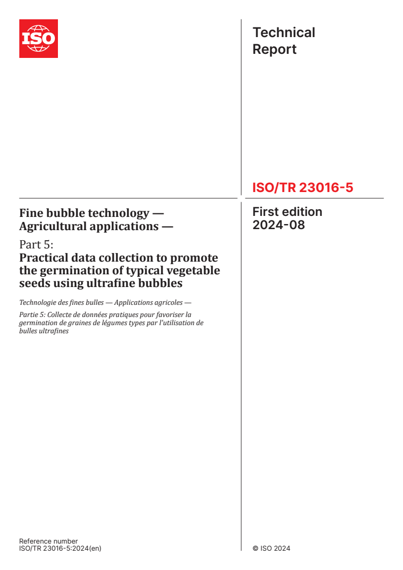 ISO/TR 23016-5:2024 - Fine bubble technology — Agricultural applications — Part 5: Practical data collection to promote the germination of typical vegetable seeds using ultrafine bubbles
Released:16. 08. 2024