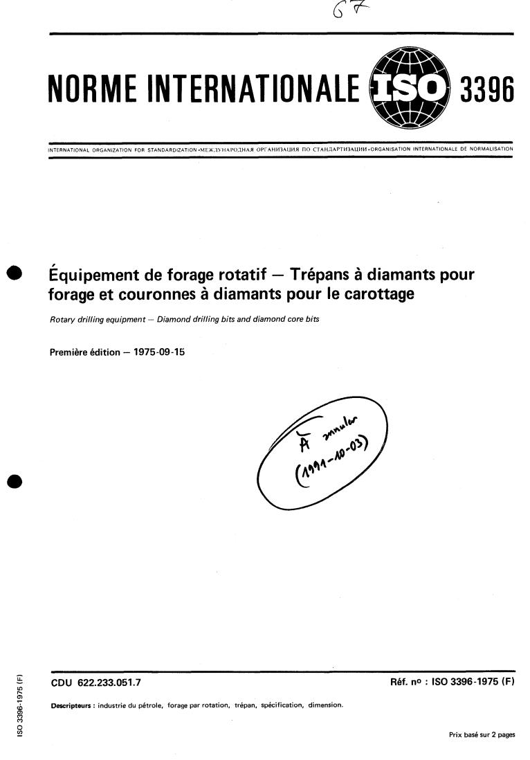 ISO 3396:1975 ISO 3396:1975 - Rotary drilling equipment — Diamond drilling bits and diamond core bits
Released:9/1/1975 - Page 1 preview