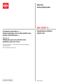 ISO 13357-2:2025 - Produits pétroliers — Détermination de la filtrabilité des huiles lubrifiantes — Partie 2: Méthode pour les huiles non polluées par de l'eau
Released:2. 04. 2025 - Page 1 preview