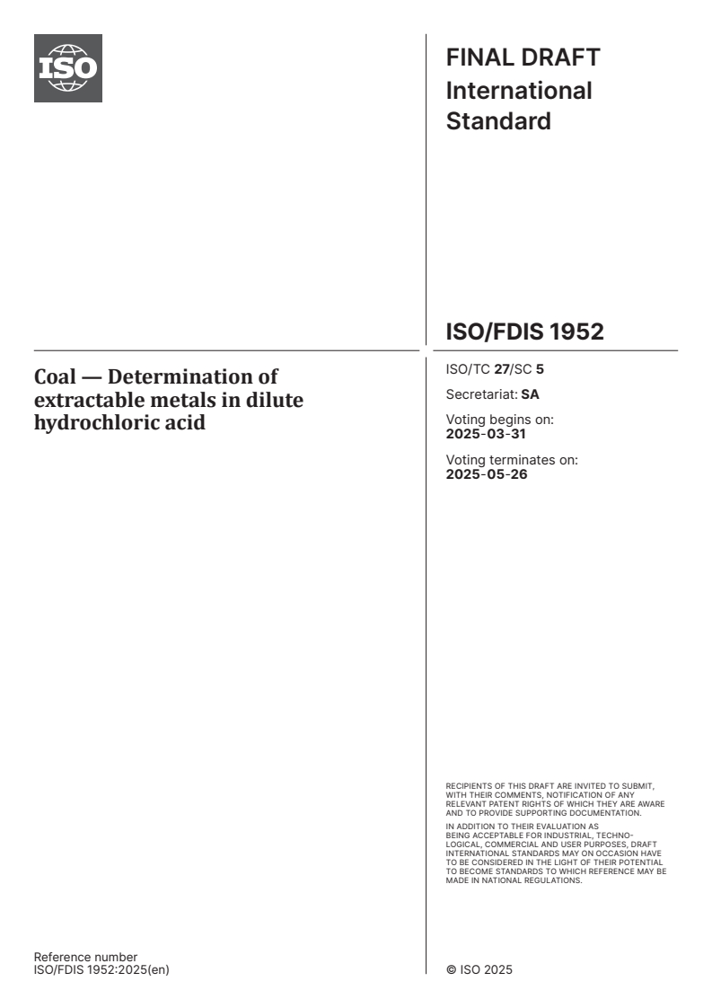 ISO/FDIS 1952 - Coal — Determination of extractable metals in dilute hydrochloric acid
Released:17. 03. 2025