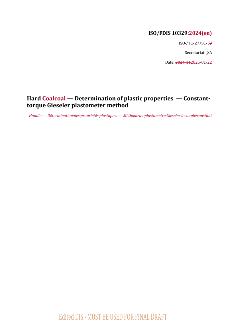 REDLINE ISO/FDIS 10329 - Hard coal — Determination of plastic properties — Constant-torque Gieseler plastometer method
Released:22. 01. 2025