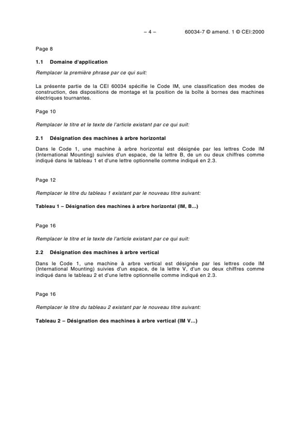 IEC 60034-7:1992/AMD1:2000 IEC 60034-7:1992/AMD1:2000 - Amendment 1 - Rotating electrical machines - Part 7: Classification of types of constructions and mounting arrangements (IM Code) - Page 4 preview