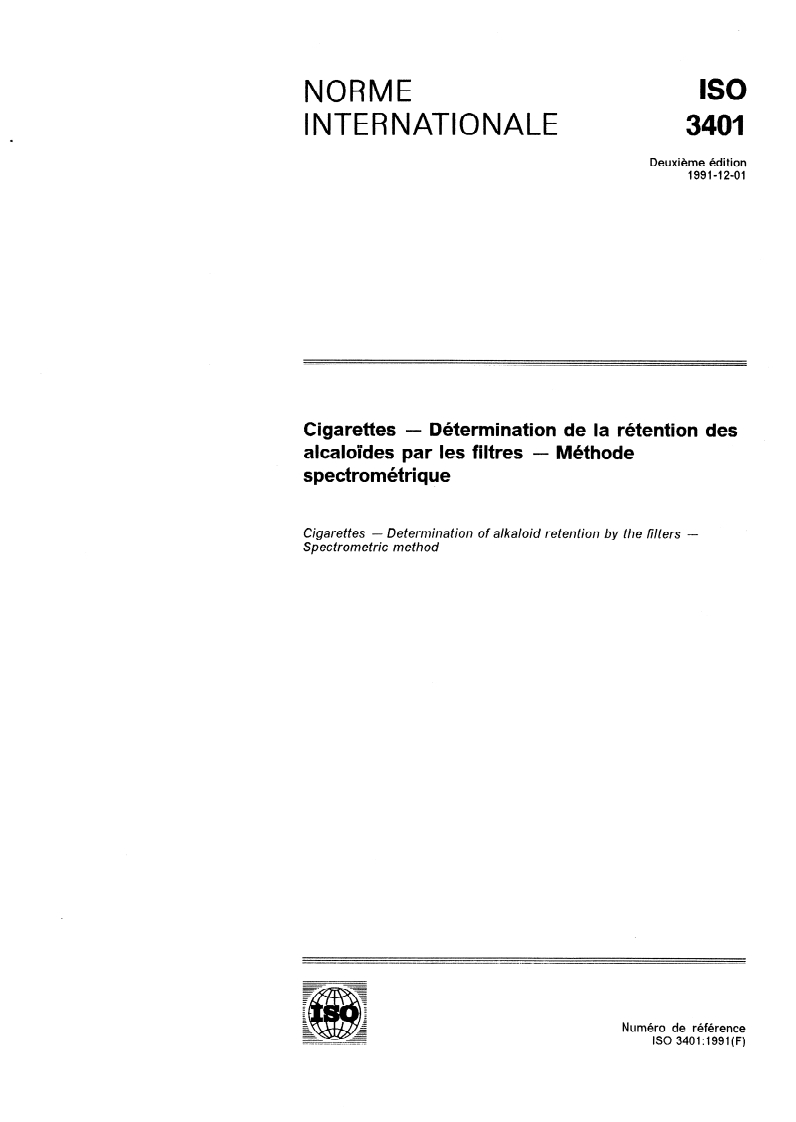 ISO 3401:1991 - Cigarettes — Détermination de la rétention des alcaloïdes par les filtres — Méthode spectrométrique
Released:11/28/1991