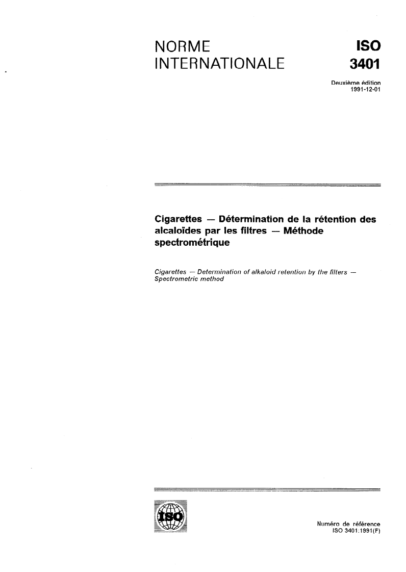 ISO 3401:1991 - Cigarettes — Détermination de la rétention des alcaloïdes par les filtres — Méthode spectrométrique
Released:11/28/1991