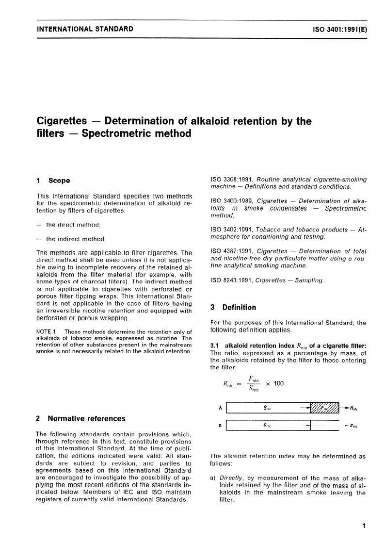 ISO 3401:1991 - Cigarettes — Determination of alkaloid retention by the filters — Spectrometric method
Released:11/28/1991