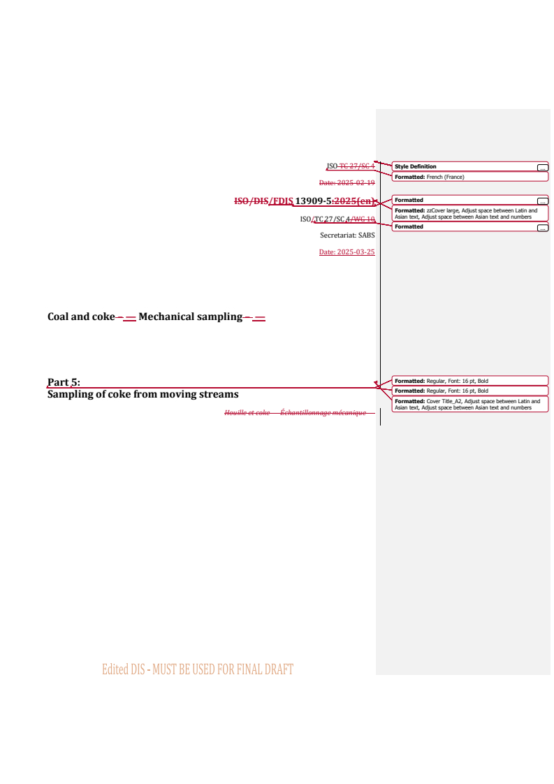 REDLINE ISO/FDIS 13909-5 - Coal and coke — Mechanical sampling — Part 5: Sampling of coke from moving streams
Released:26. 03. 2025