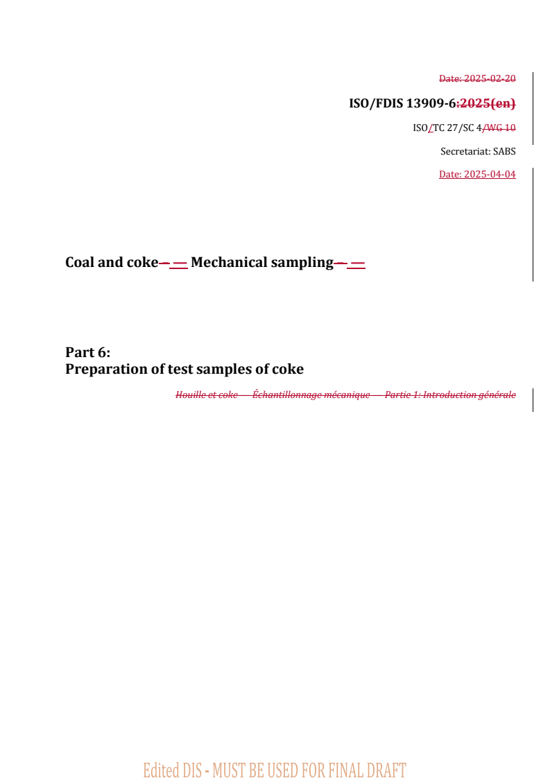REDLINE ISO/FDIS 13909-6 - Coal and coke — Mechanical sampling — Part 6: Preparation of test samples of coke
Released:4. 04. 2025