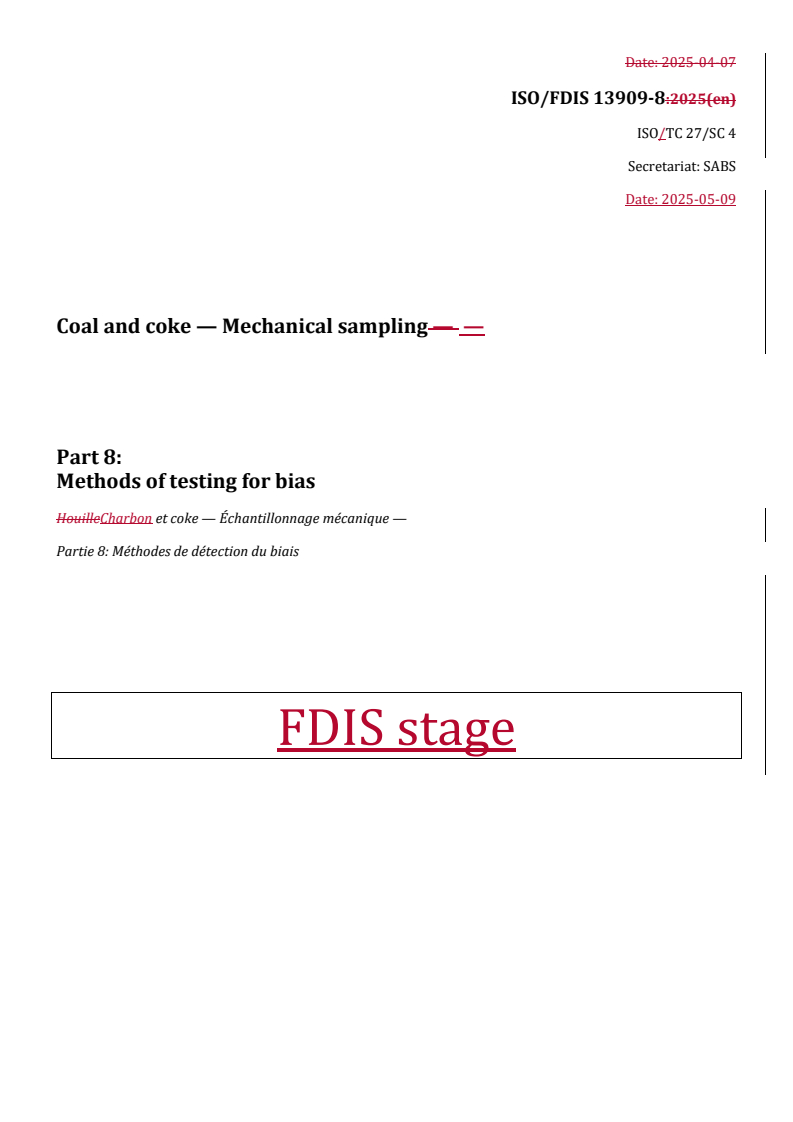 REDLINE ISO/FDIS 13909-8 - Coal and coke — Mechanical sampling — Part 8: Methods of testing for bias
Released:9. 05. 2025