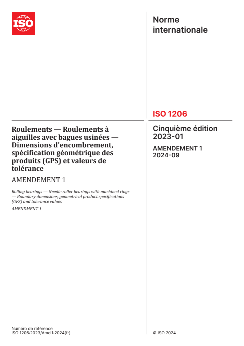 ISO 1206:2023/Amd 1:2024 - Roulements — Roulements à aiguilles avec bagues usinées — Dimensions d'encombrement, spécification géométrique des produits (GPS) et valeurs de tolérance — Amendement 1
Released:9/13/2024