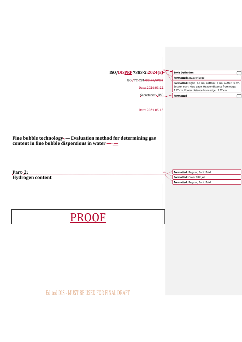 REDLINE ISO/PRF 7383-2 - Fine bubble technology — Evaluation method for determining gas content in fine bubble dispersions in water — Part 2: Hydrogen content
Released:14. 05. 2024