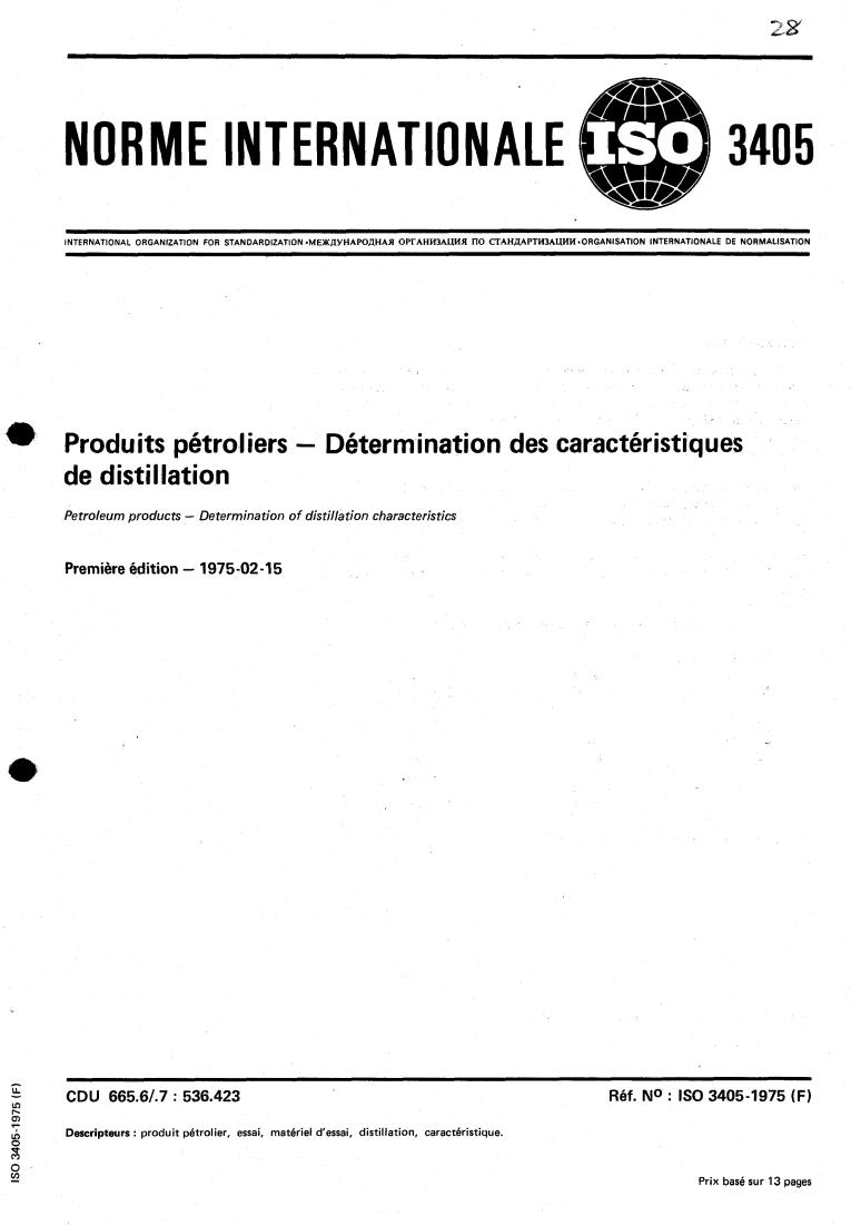 ISO 3405:1975 - Petroleum products — Determination of distillation characteristics
Released:2/1/1975