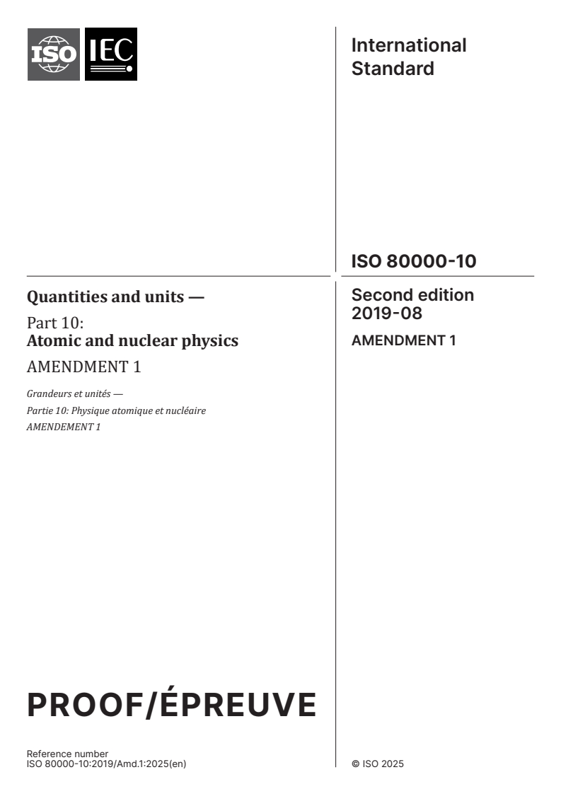 ISO 80000-10:2019/PRF Amd 1 - Quantities and units — Part 10: Atomic and nuclear physics — Amendment 1
Released:26. 03. 2025