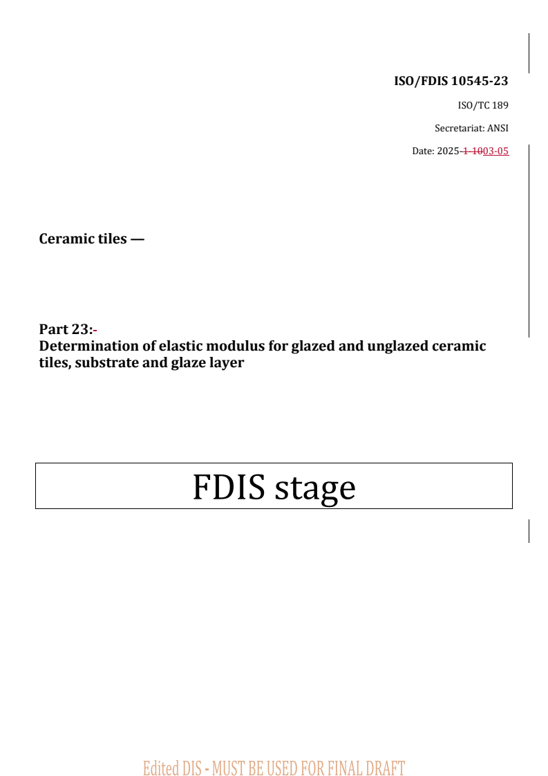 REDLINE ISO/FDIS 10545-23 - Ceramic tiles — Part 23: Determination of elastic modulus for glazed and unglazed ceramic tiles, substrate and glaze layer
Released:5. 03. 2025