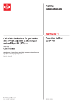 ISO 6338-1:2024 - Calcul des émissions de gaz à effet de serre (GES) dans la chaîne gaz naturel liquéfié (GNL) — Partie 1: Généralités
Released:30. 01. 2024 - Page 1 preview