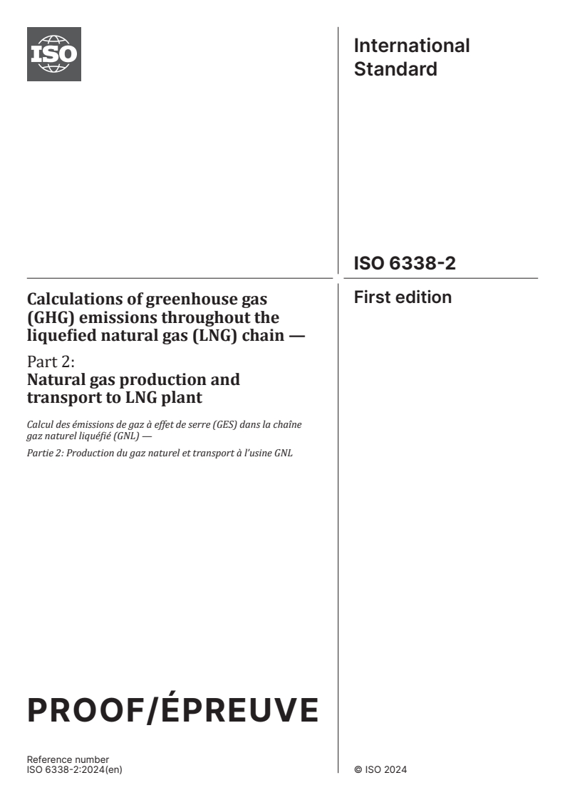 ISO/PRF 6338-2 - Calculations of greenhouse gas (GHG) emissions throughout the liquefied natural gas (LNG) chain — Part 2: Natural gas production and transport to LNG plant
Released:1. 07. 2024