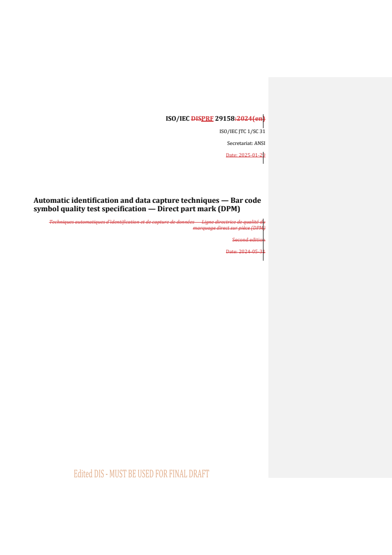 REDLINE ISO/IEC PRF 29158 - Automatic identification and data capture techniques — Bar code symbol quality test specification — Direct part mark (DPM)
Released:30. 01. 2025